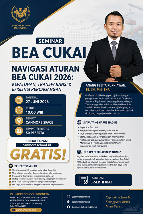 Seminar Bea Cukai: Navigasi Aturan Bea Cukai 2026: Kepatuhan, Transparansi & Efisiensi Perdagangan